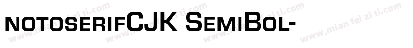 notoserifCJK SemiBol字体转换
